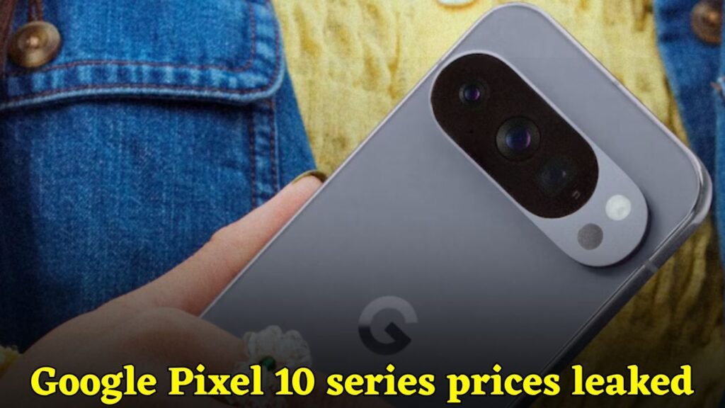 Google Pixel 10 series prices leaked ahead of August launch event: Know what to expect